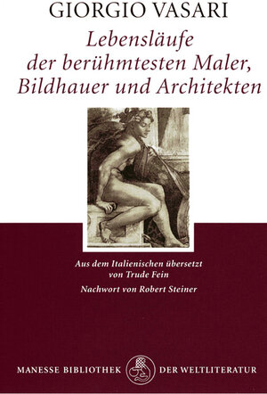 Buchcover Lebensläufe der berühmtesten Maler, Bildhauer und Architekten | Giorgio Vasari | EAN 9783717514886 | ISBN 3-7175-1488-1 | ISBN 978-3-7175-1488-6