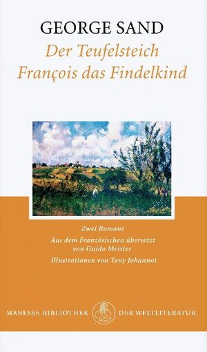 Der Teufelsteich. François das Findelkind: Zwei Romane