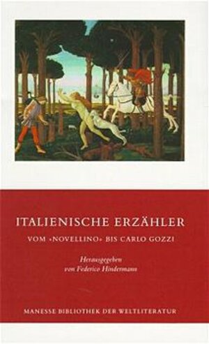 Italienische Erzähler - Vom 'Novellino' bis Carlo Gozzi