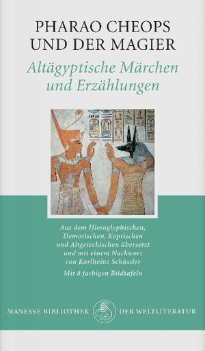 Pharao Cheops und der Magier: Altägyptische Märchen und Erzählungen