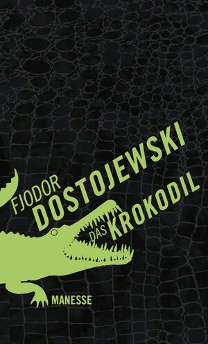 Buchcover Das Krokodil | Fjodor M. Dostojewski | EAN 9783717523628 | ISBN 3-7175-2362-7 | ISBN 978-3-7175-2362-8
