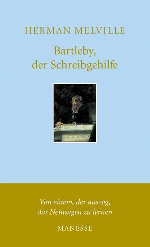 Bartleby, der Schreibgehilfe: Eine Geschichte aus der Wall Street