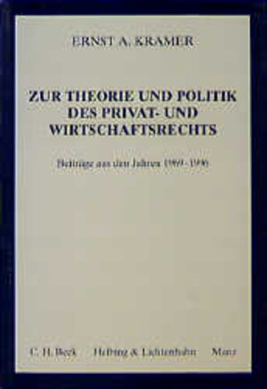 Buchcover Zur Theorie und Politik des Privat- und Wirtschaftsrechtes | Ernst A Kramer | EAN 9783719015497 | ISBN 3-7190-1549-1 | ISBN 978-3-7190-1549-7