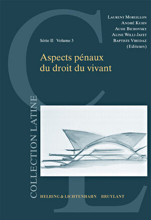 Buchcover Aspects pénaux du droit du vivant | Laurent Moreillon | EAN 9783719023058 | ISBN 3-7190-2305-2 | ISBN 978-3-7190-2305-8