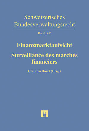 Buchcover Finanzmarktaufsicht/Surveillance des marchés financiers | Christian Bovet | EAN 9783719031015 | ISBN 3-7190-3101-2 | ISBN 978-3-7190-3101-5