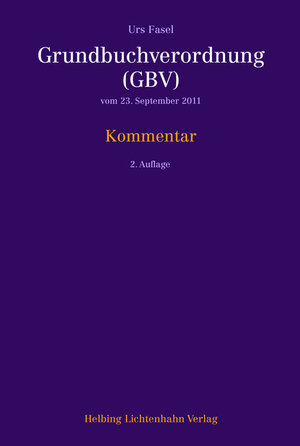 Buchcover Kommentar zur Grundbuchverordnung | Urs Fasel | EAN 9783719031961 | ISBN 3-7190-3196-9 | ISBN 978-3-7190-3196-1