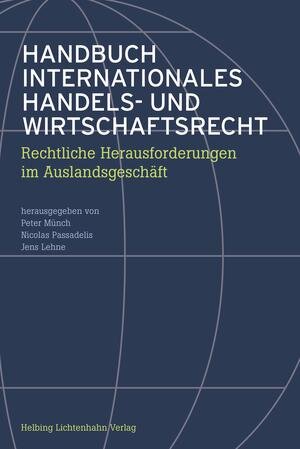 Buchcover Handbuch Internationales Handels- und Wirtschaftsrecht | Florian Bommer | EAN 9783719033743 | ISBN 3-7190-3374-0 | ISBN 978-3-7190-3374-3
