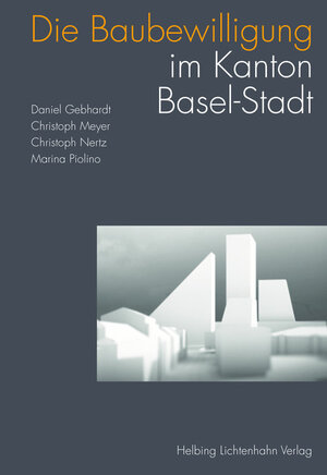 Buchcover Die Baubewilligung im Kanton Basel-Stadt | Daniel Gebhardt | EAN 9783719034436 | ISBN 3-7190-3443-7 | ISBN 978-3-7190-3443-6