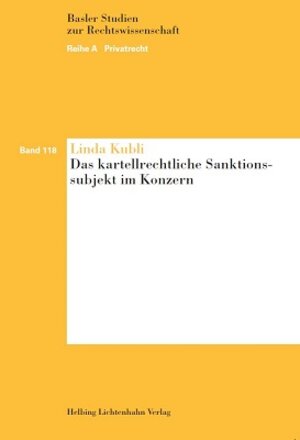 Buchcover Das kartellrechtliche Sanktionssubjekt im Konzern | Linda Kubli | EAN 9783719036232 | ISBN 3-7190-3623-5 | ISBN 978-3-7190-3623-2