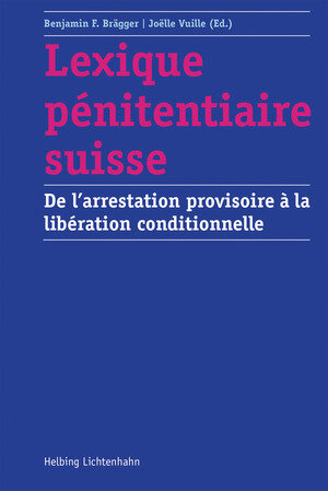 Buchcover Lexique pénitentiaire suisse | Andrea Baechtold | EAN 9783719036416 | ISBN 3-7190-3641-3 | ISBN 978-3-7190-3641-6