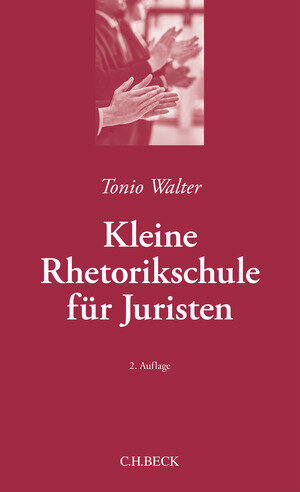 Buchcover Kleine Rhetorikschule für Juristen | Tonio Walter | EAN 9783719040338 | ISBN 3-7190-4033-X | ISBN 978-3-7190-4033-8