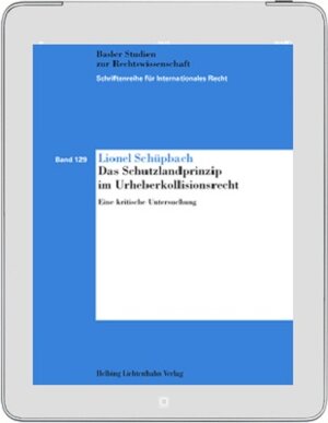 Buchcover Das Schutzlandprinzip im Urheberkollisionsrecht | Lionel Schüpbach | EAN 9783719041298 | ISBN 3-7190-4129-8 | ISBN 978-3-7190-4129-8