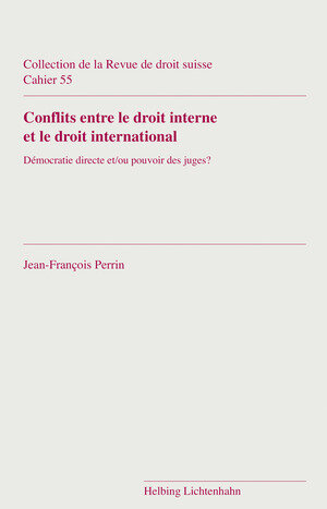 Buchcover Conflits entre le droit interne et le droit international | Jean-François Perrin | EAN 9783719041311 | ISBN 3-7190-4131-X | ISBN 978-3-7190-4131-1
