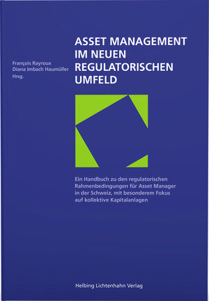 Buchcover Asset Management im neuen regulatorischen Umfeld | Sarah Bechaalany | EAN 9783719044886 | ISBN 3-7190-4488-2 | ISBN 978-3-7190-4488-6