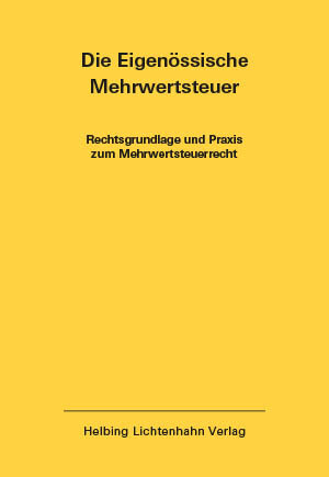 Buchcover Die Eidgenössische Mehrwertsteuer EL 50  | EAN 9783719047221 | ISBN 3-7190-4722-9 | ISBN 978-3-7190-4722-1