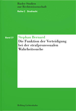 Buchcover Die Funktion der Verteidigung bei der strafprozessualen Wahrheitssuche | Stephan Bernard | EAN 9783719047887 | ISBN 3-7190-4788-1 | ISBN 978-3-7190-4788-7
