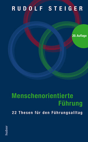 Buchcover Menschenorientierte Führung | Rudolf Steiger | EAN 9783719315030 | ISBN 3-7193-1503-7 | ISBN 978-3-7193-1503-0