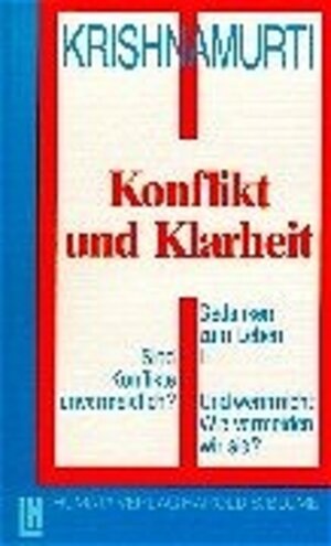 Buchcover Gedanken zum Leben / Konflikt und Klarheit | Jiddu Krishnamurti | EAN 9783719704278 | ISBN 3-7197-0427-0 | ISBN 978-3-7197-0427-8