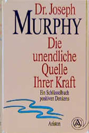 Buchcover Die unendliche Quelle Ihrer Kraft | Joseph Murphy | EAN 9783720512114 | ISBN 3-7205-1211-8 | ISBN 978-3-7205-1211-4