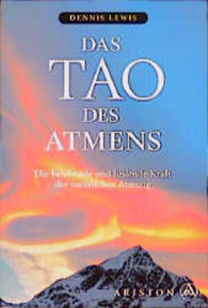 Buchcover Das Tao des Atmens | Dennis Lewis | EAN 9783720519816 | ISBN 3-7205-1981-3 | ISBN 978-3-7205-1981-6
