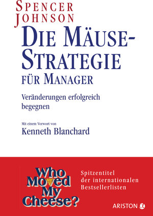 Die Mäusestrategie für Manager: Veränderungen erfolgreich begegnen