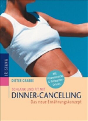 Buchcover Schlank und fit mit Dinner-Cancelling | Dieter Grabbe | EAN 9783720523622 | ISBN 3-7205-2362-4 | ISBN 978-3-7205-2362-2