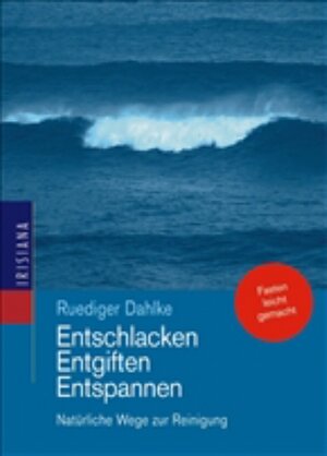 Buchcover Entschlacken, Entgiften, Entspannen | Ruediger Dahlke | EAN 9783720524216 | ISBN 3-7205-2421-3 | ISBN 978-3-7205-2421-6