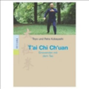 Buchcover T'ai Chi Ch'uan | Petra Kobayashi | EAN 9783720525534 | ISBN 3-7205-2553-8 | ISBN 978-3-7205-2553-4