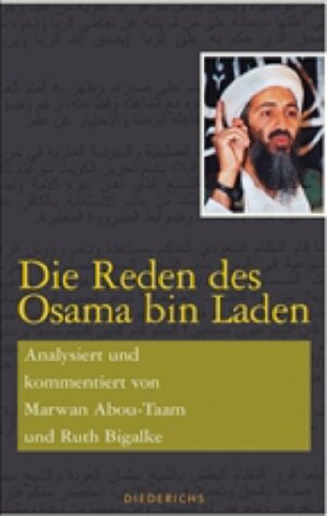 Die Reden des Osama bin Laden: Analysiert und kommentiert von Marwan Abou-Taam und Ruth Bigalke