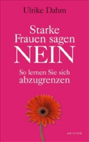 Buchcover Starke Frauen sagen nein | Ulrike Dahm | EAN 9783720527903 | ISBN 3-7205-2790-5 | ISBN 978-3-7205-2790-3