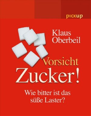 Buchcover Vorsicht Zucker! | Klaus Oberbeil | EAN 9783720528108 | ISBN 3-7205-2810-3 | ISBN 978-3-7205-2810-8