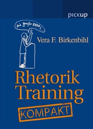 Buchcover Rhetorik-Training Kompakt | Vera F. Birkenbihl | EAN 9783720540377 | ISBN 3-7205-4037-5 | ISBN 978-3-7205-4037-7