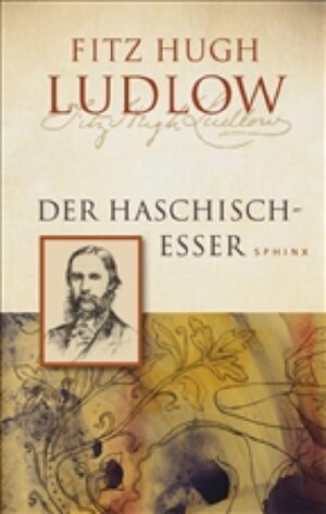Buchcover Der Haschisch-Esser | Fritz Hugh Ludlow | EAN 9783720590020 | ISBN 3-7205-9002-X | ISBN 978-3-7205-9002-0