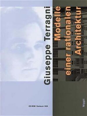 Giuseppe Terragni, Modelle einer rationalen Architektur