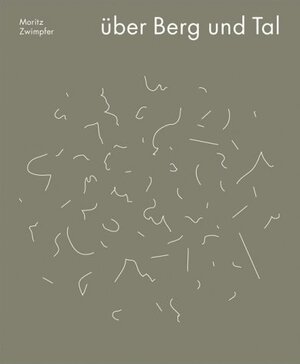 Buchcover Über Berg und Tal | Moritz Zwimpfer | EAN 9783721204308 | ISBN 3-7212-0430-1 | ISBN 978-3-7212-0430-8