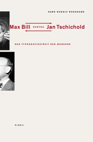 Buchcover Der Typografiestreit in der Moderne. Max Bill kontra Jan Tschichold | Hans Rudolf Bosshard | EAN 9783721208337 | ISBN 3-7212-0833-1 | ISBN 978-3-7212-0833-7