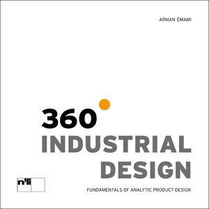 Buchcover 360° Industrial Design | Arman Emami | EAN 9783721209143 | ISBN 3-7212-0914-1 | ISBN 978-3-7212-0914-3