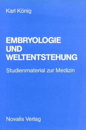 Embryologie und Weltentstehung