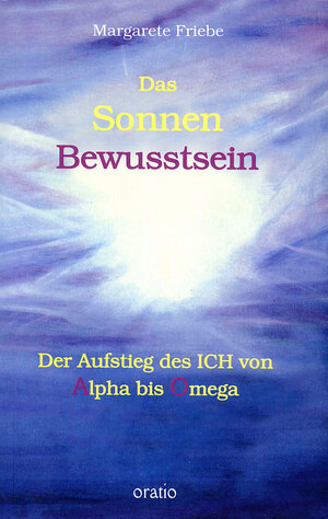 Buchcover Das Sonnenbewusstsein | Margarete Friebe | EAN 9783721406597 | ISBN 3-7214-0659-1 | ISBN 978-3-7214-0659-7