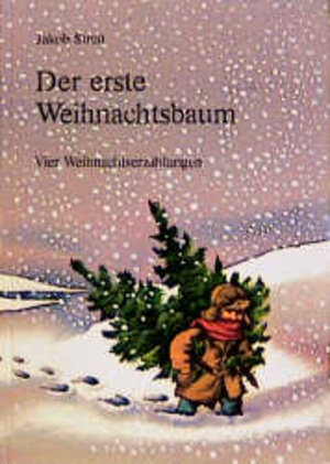Buchcover Der erste Weihnachtsbaum | Jakob Streit | EAN 9783721445060 | ISBN 3-7214-4506-6 | ISBN 978-3-7214-4506-0