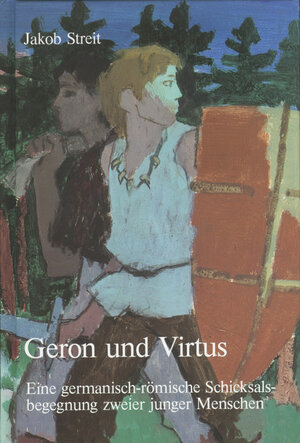 Buchcover Geron und Virtus | Jakob Streit | EAN 9783721445091 | ISBN 3-7214-4509-0 | ISBN 978-3-7214-4509-1