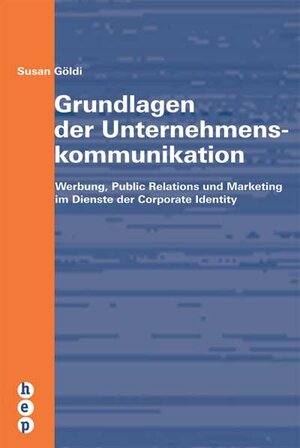 Buchcover Grundlagen der Unternehmenskommunikation | EAN 9783722500324 | ISBN 3-7225-0032-X | ISBN 978-3-7225-0032-4