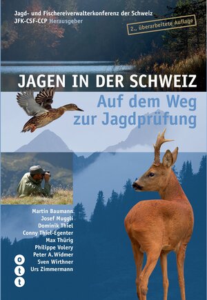 Buchcover Jagen in der Schweiz | Jagd- und Fischereiverwalterkonferenz der Schweiz JFK-CSF-CCP | EAN 9783722501437 | ISBN 3-7225-0143-1 | ISBN 978-3-7225-0143-7