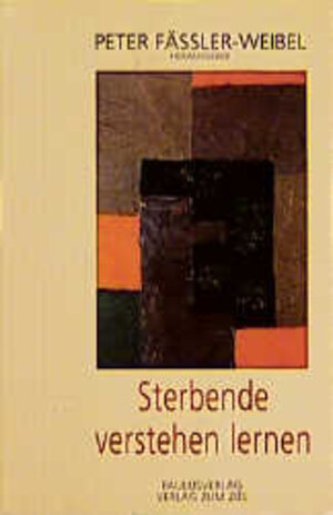 Buchcover Sterbende verstehen lernen  | EAN 9783722804132 | ISBN 3-7228-0413-2 | ISBN 978-3-7228-0413-2