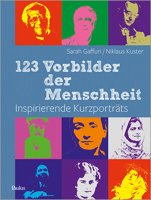 Buchcover 123 Vorbilder der Menschheit | Niklaus Kuster | EAN 9783722809519 | ISBN 3-7228-0951-7 | ISBN 978-3-7228-0951-9