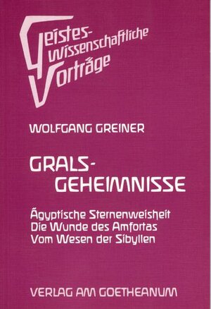 Buchcover Grals-Geheimnisse | Wolfgang Greiner | EAN 9783723503430 | ISBN 3-7235-0343-8 | ISBN 978-3-7235-0343-0