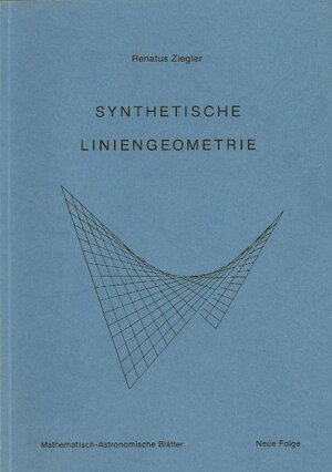 Buchcover Synthetische Liniengeometrie | Renatus Ziegler | EAN 9783723505083 | ISBN 3-7235-0508-2 | ISBN 978-3-7235-0508-3