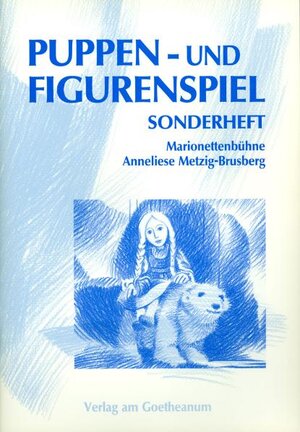 Puppen- und Figurenspiel: Puppenspiel und Figurenspiel, Sonderheft Marionettenbühne