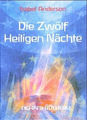 Buchcover Die zwölf Heiligen Nächte  | EAN 9783723510988 | ISBN 3-7235-1098-1 | ISBN 978-3-7235-1098-8