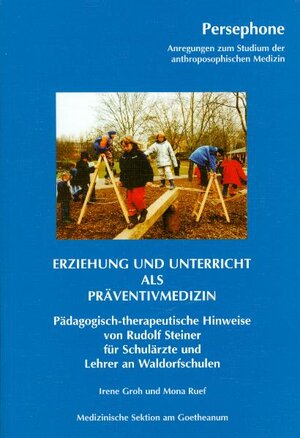 Buchcover Erziehung und Unterricht als Präventivmedizin | Irene Groh | EAN 9783723511879 | ISBN 3-7235-1187-2 | ISBN 978-3-7235-1187-9